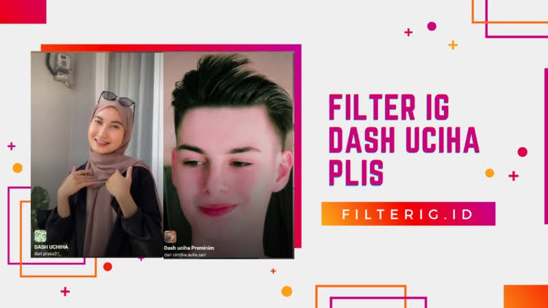 Nama Filter IG Dash Uciha Plis Ku Tak Suka Preman Brengsek