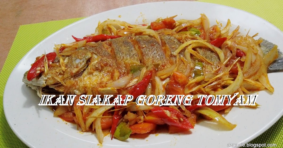 Tentang Aku Resepi Ikan Siakap Goreng Tomyam
