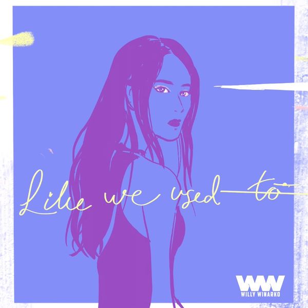 Willy Winarko - Like We Used To (feat. Trichia Clar)
