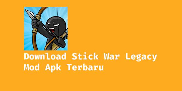 Download Stick War Legacy Mod Apk Terbaru
