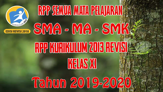 RPP LENGKAP K13 Revisi Kelas XI Semua Mata Pelajaran SMA-MA-SMK Mata Pelajaran Anthropologi Kelas XI Mata Pelajaran Bahasa Arab Kelas XI Mata Pelajaran Bahasa Indonesia Kelas XI Mata Pelajaran Bahasa Inggris Kelas XI Mata Pelajaran Biologi Kelas XI Mata Pelajaran Ekonomi Kelas XI Mata Pelajaran Fisika Kelas XI Mata Pelajaran Geografi Kelas XI Mata Pelajaran Kimia Kelas XI Mata Pelajaran Matematika Peminatan Kelas XII Mata Pelajaran Matematika Wajib Kelas XII Mata Pelajaran PAI/Pendidikan Agama Islam Kelas XI Mata Pelajaran Penjas/PJOK Kelas XI Mata Pelajaran PPKN Kelas XI Mata Pelajaran Prakarya/PKWU Kelas XI Mata Pelajaran Sejarah Indonesia Kelas XI Mata Pelajaran Sejarah Peminatan Kelas XI Mata Pelajaran Seni Budaya Kelas XI Mata Pelajaran Sosiologi Kelas XI Mata Pelajaran Al-Quran Hadist Kelas XI Mata Pelajaran Bahasa Jerman Kelas XI Mata Pelajaran PKK Kelas XI