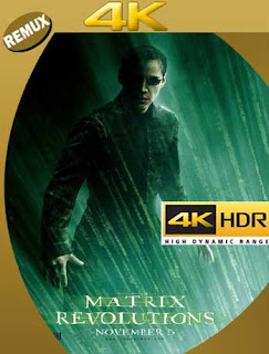 Matrix Revolutions [2003] 4K REMUX 2160p UHD [HDR] Latino [GoogleDrive]
