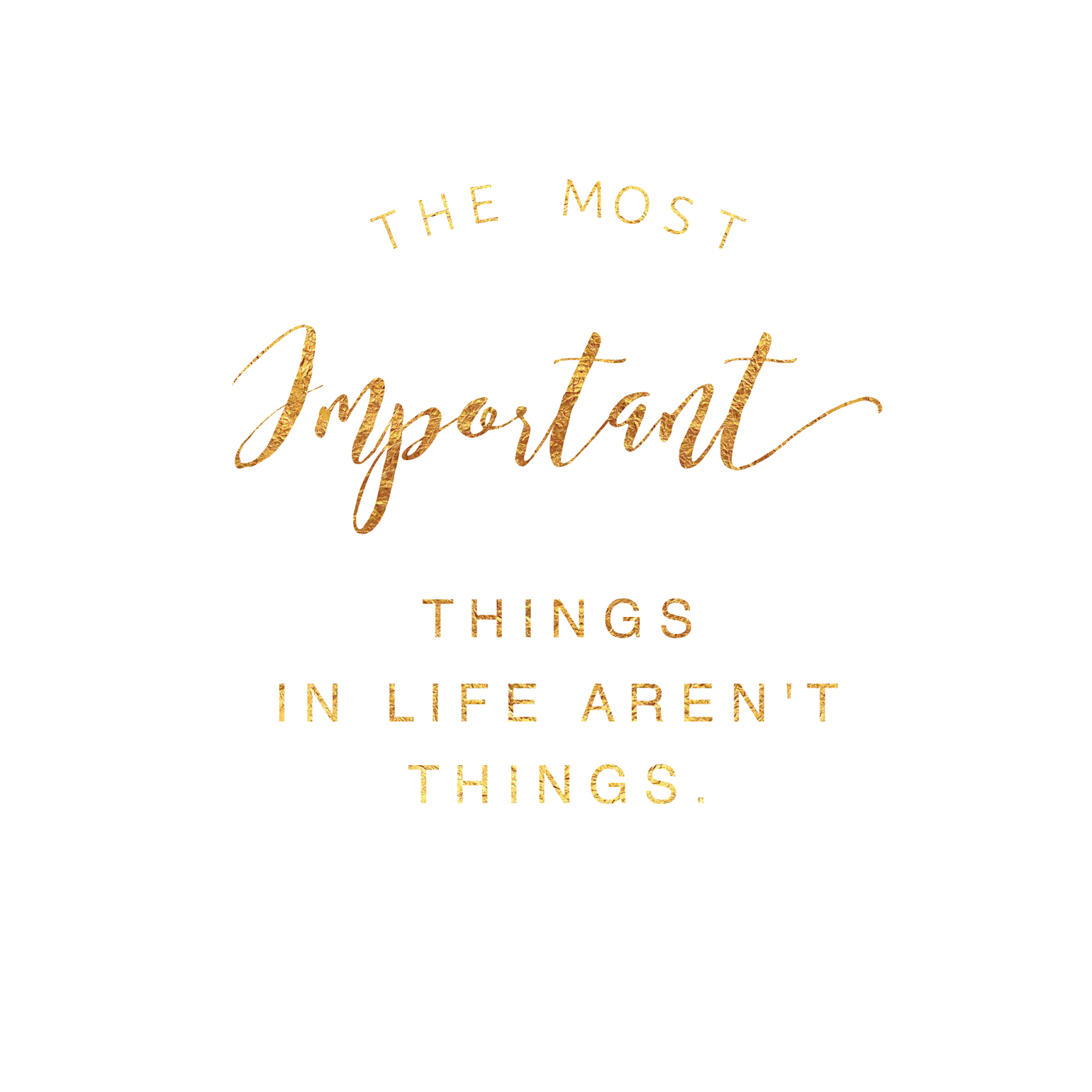 The Most Important Things In Life Aren't Things | Vivi Brizuela ...