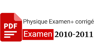 مواضيع وحلول امتحانات فيزياء السنة الاولى تخصص علوم وتكنولوجيا Examen + corrigé Physique S2