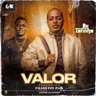 Dji Tafinha feat Filho do Zua - Valor [Download] Mp3 (Sonangol-Muzik) Baixar Música 2020