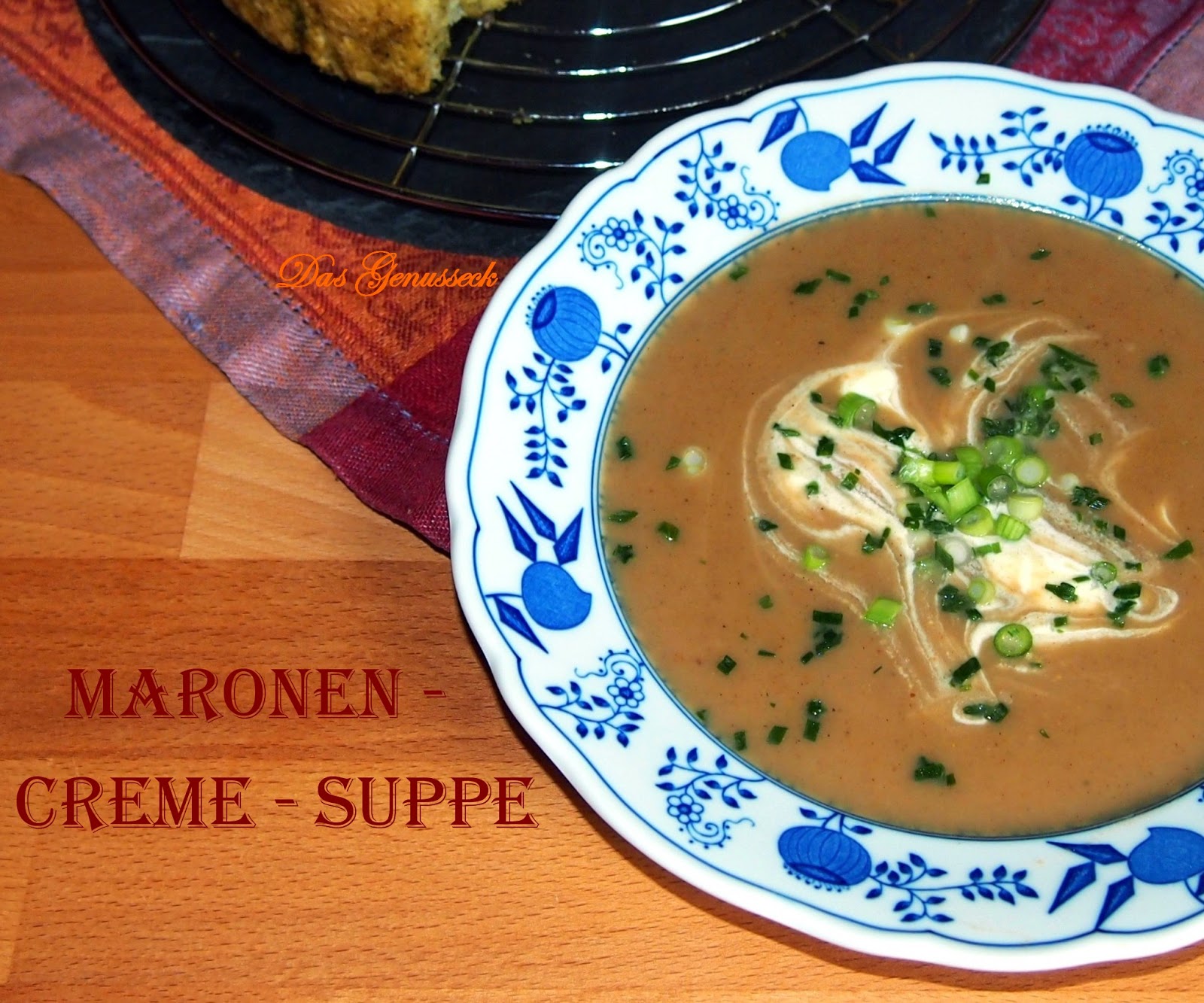 Das Genusseck: Maronen - Creme - Suppe