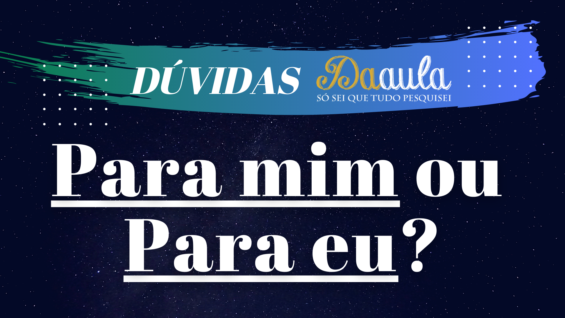 Qual a forma correta: Para mim ou para eu?