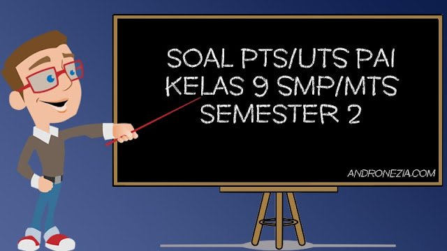 Soal UTS/PTS PAI Kelas 9 Semester 2 Tahun 2021