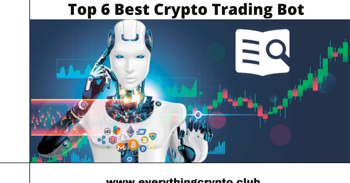 Top 6 Best Crypto Trading Bot