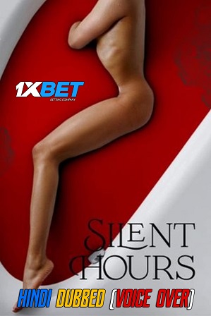 Silent Hours (2021) 1.4GB Full Hindi Dubbed (Voice Over) Dual Audio Movie Download 720p WebRip [1XBET]