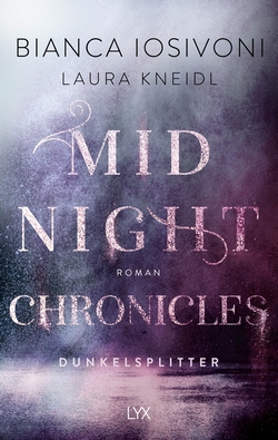 Bücherblog. Rezension. Buchcover. Midnight Chronicles - Dunkelsplitter (Band 3) von Bianca Iosivoni & Laura Kneidl. New Adult. Fantasy. LYX.