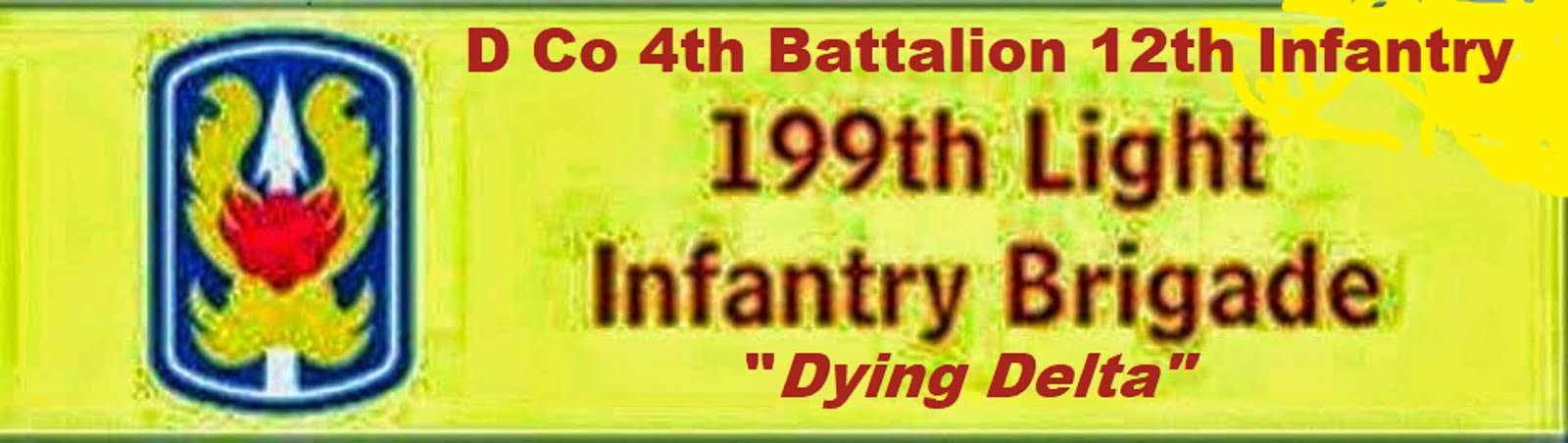 D CO 4th BATTALION 12th INFANTRY 199th LIGHT INFANTRY BRIGADE "Dying Delta"