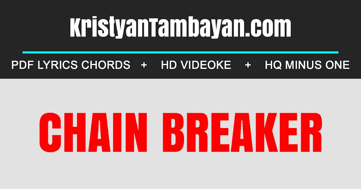 Chain Breaker Lyrics And Chords Sheet and Chords Collection