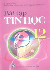 Bài Tập Tin Học 12 - Hồ Sĩ Đàm