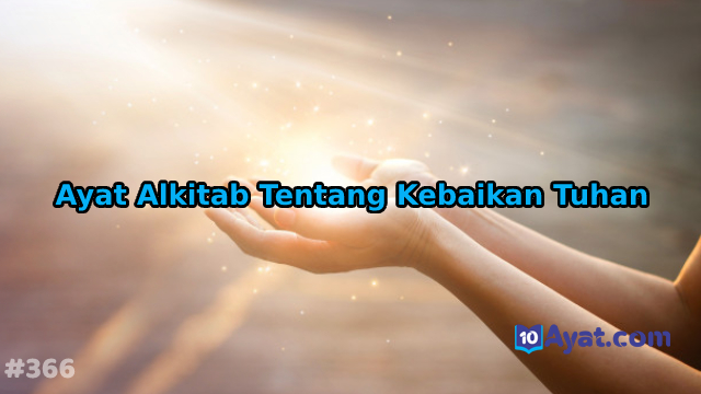 10%2BAyat%2BAlkitab%2BTentang%2BKebaikan%2BTuhan