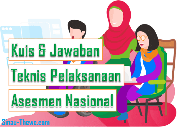 Materi Kuis Jawaban Teknis Pelaksanaan Asesmen Nasional Sinau Thewe Com