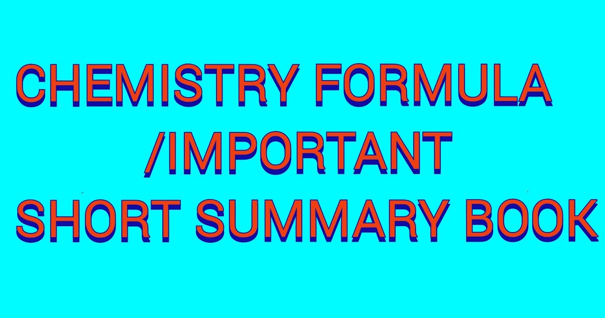 CHEMISTRY FORMULA/IMPORTANT SHORT SUMMARY BOOK