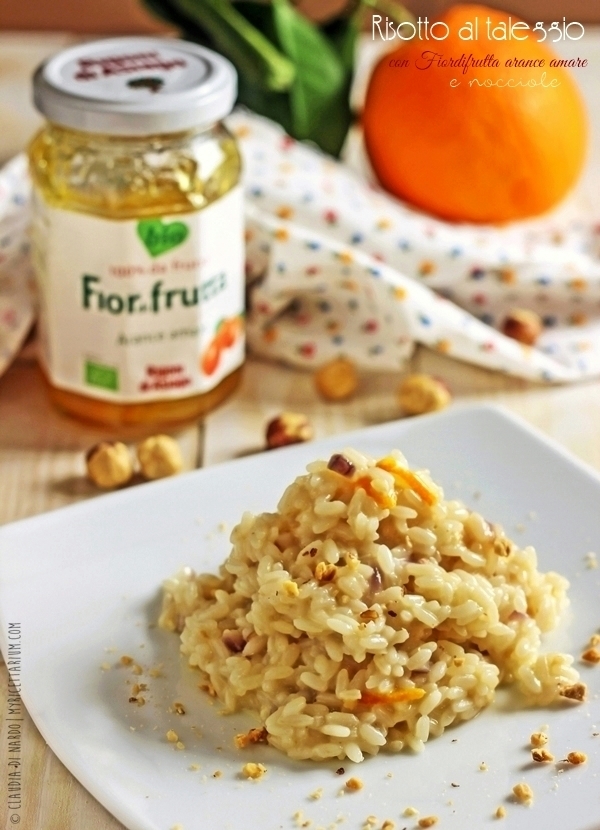 Risotto al taleggio con nocciole e Fiordifrutta arance amare