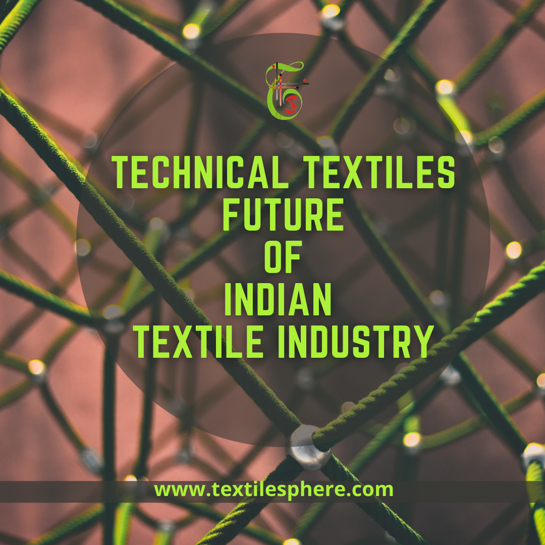 TECHNICAL TEXTILES THE VISTAS TO REJUVENATE INDIAN TEXTILE INDUSTRY IN