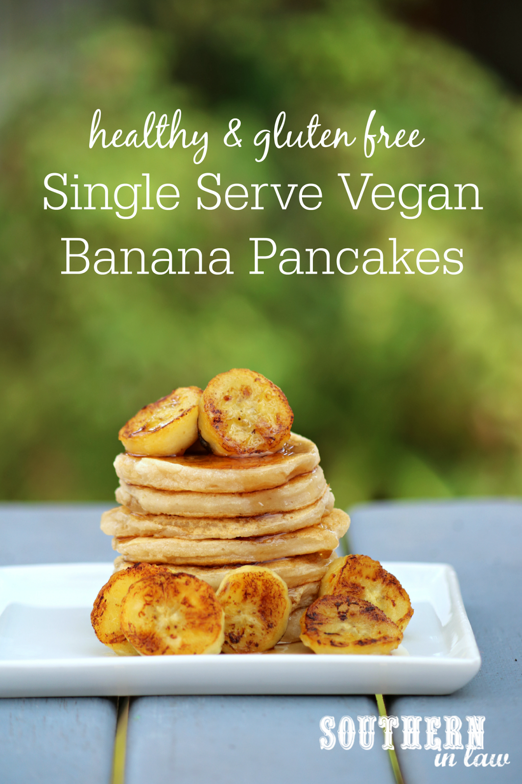 Southern In Law Recipe Single Serve Vegan Banana Pancakes (Gluten Free!)