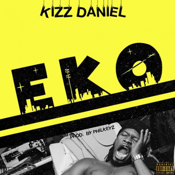 Kizz Daniel – Eko (Prod. Philkeyz)