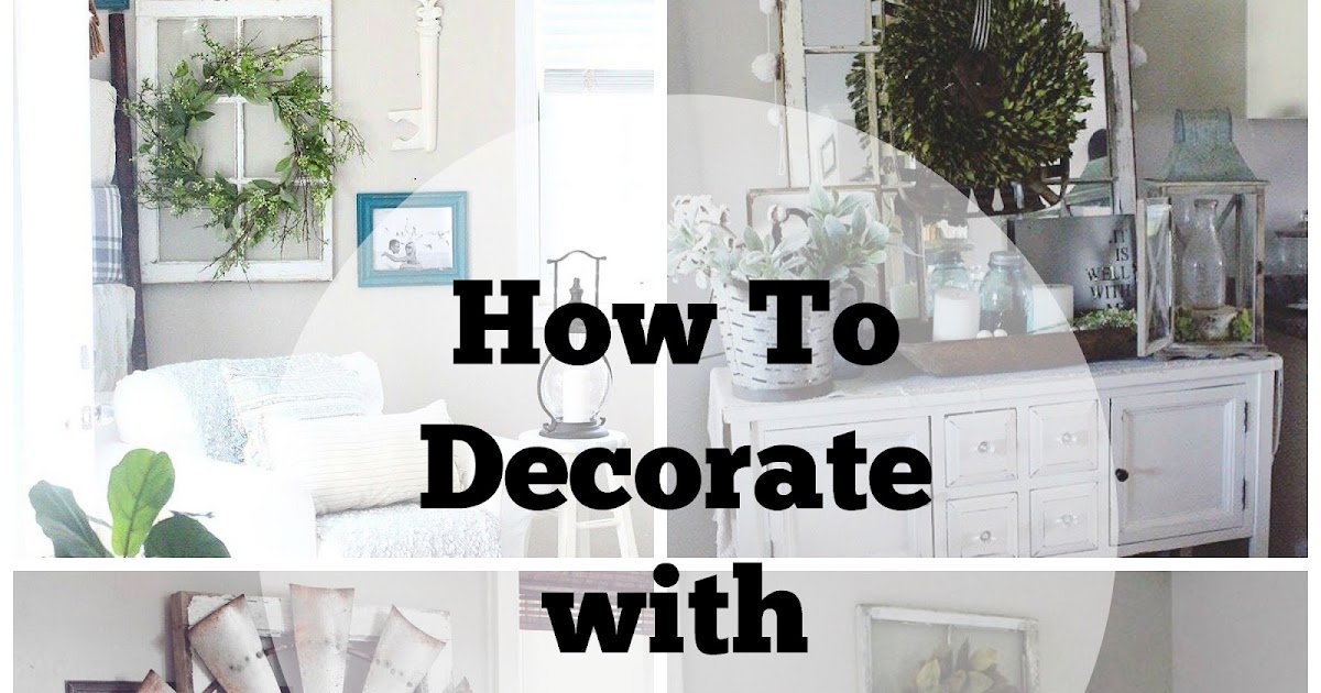 The Glam Farmhouse: How To Decorate With Old Windows