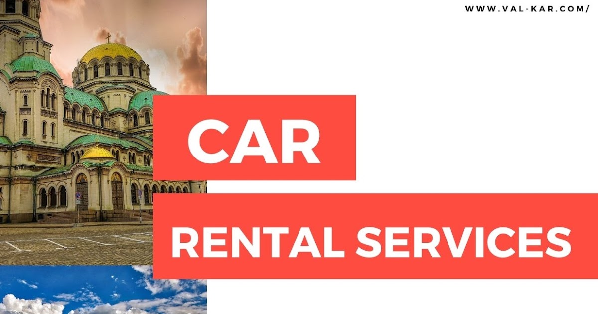Rent a Car Sofia airport, Car Rental Varna Airport Car Rental Services