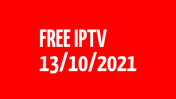 FREE IPTV LINKS | DAILY UPDATED M3U PLAYLISTS | 13 OCTOBER 2021