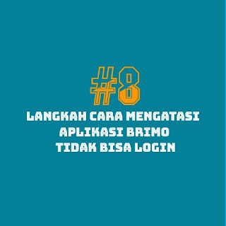 8 Langkah Cara Mengatasi aplikasi BRImo Tidak Bisa Login BRImo Tidak Bisa Login