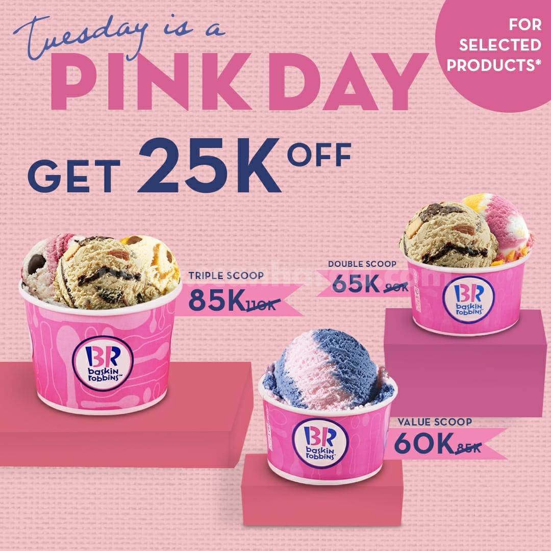 BASKIN ROBBINS Promo Tuesday Is a Pink Day Get 25K Off For Selected