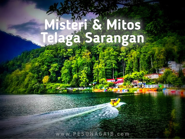 Misteri Telaga Sarangan Mitos dan Misteri Telaga Sarangan