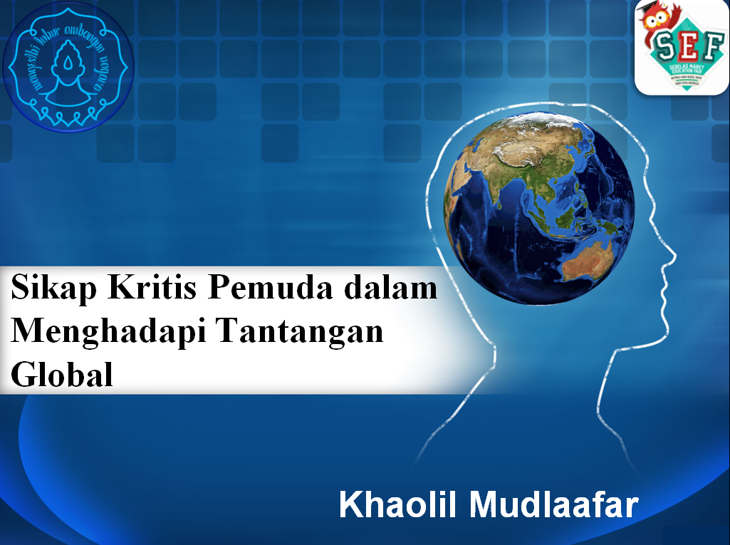 Sikap Kritis Pemuda Dalam Menghadapi Tantangan Global Sikap Kritis Pemuda Dalam Menghadapi Tantangan Global