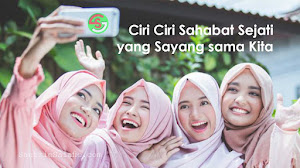 Ciri Ciri Sahabat Sejati yang Sayang sama Kita Ciri Ciri Sahabat Sejati yang Sayang sama Kita