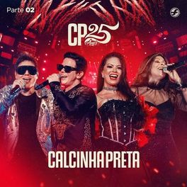 CP 25 Anos EP 2 - Calcinha Preta (2020) Download CP 25 Anos EP 2 - Calcinha Preta (2020) grátis