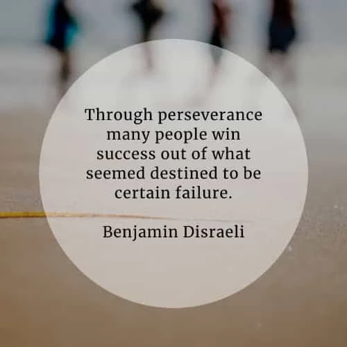 Perseverance quotes that'll inspire you to strive harder
