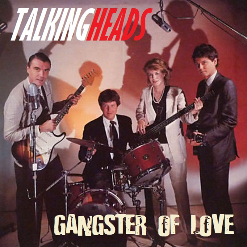 Albums That Should Exist The Talking Heads Gangster of Love Non