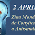2 aprilie: Ziua Mondială de Conștientizare a Autismului