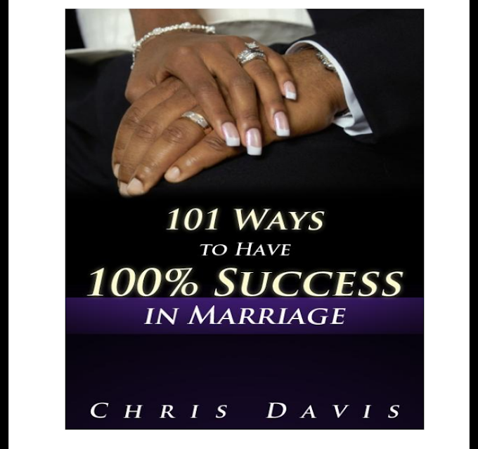 EBOOK ALERT: 101 WAYS TO HAVE 100% SUCCESS IN MARRIAGE_ CHRIS DAVIS