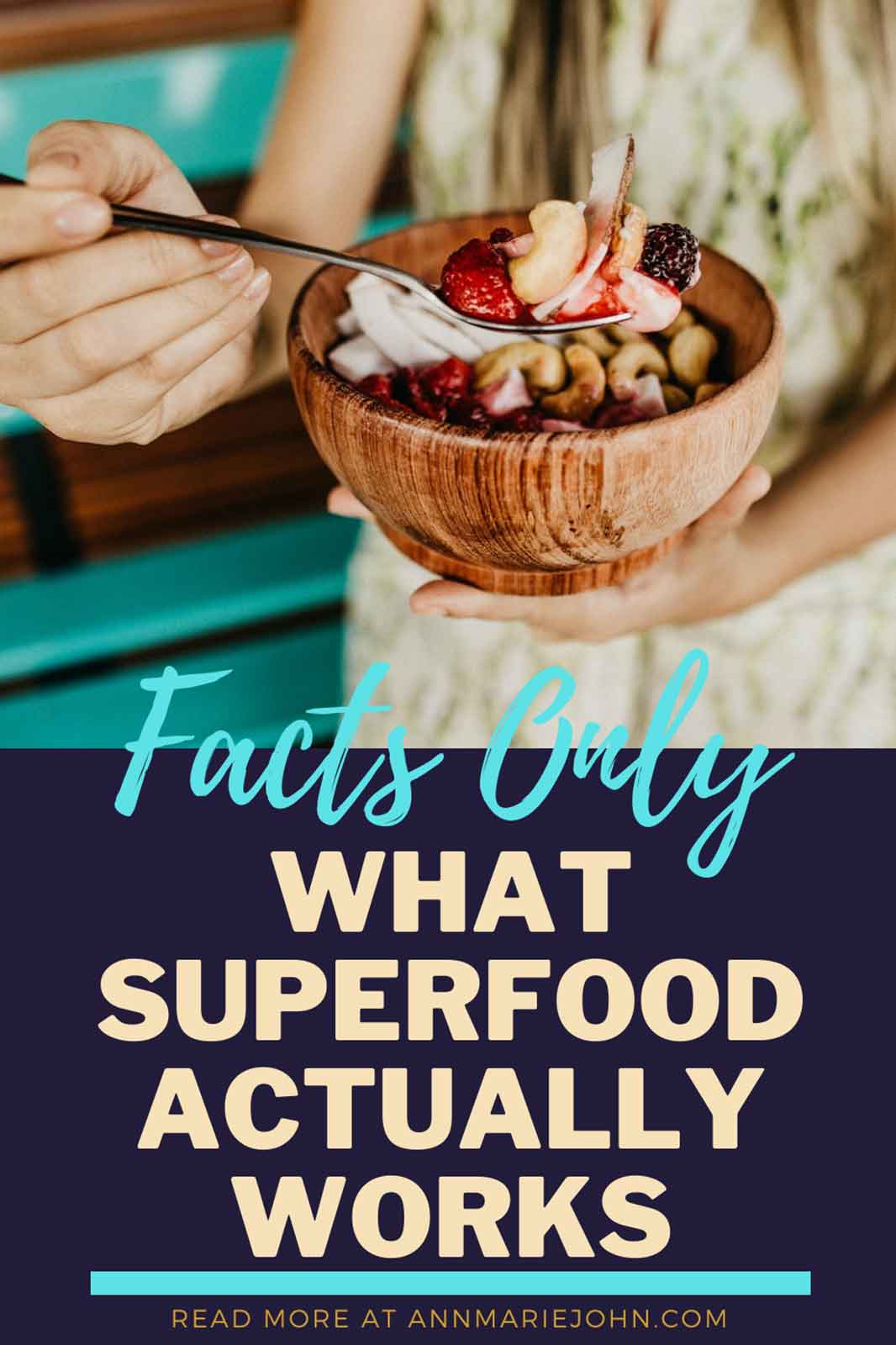 Facts Only: What Superfood Actually Works Facts Only: What Superfood Actually Works