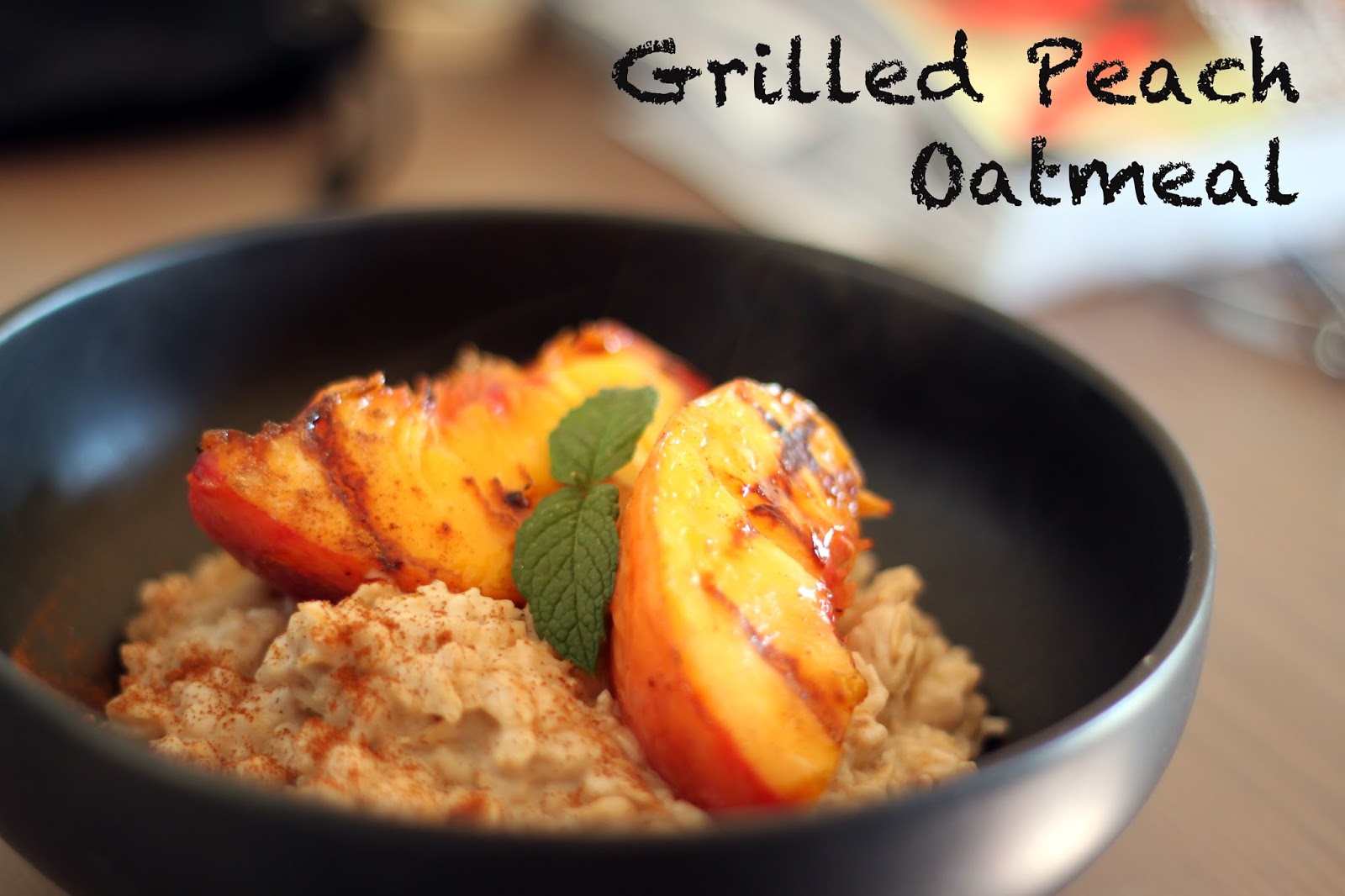 Tasty Grilled Peaches & Oatmeal