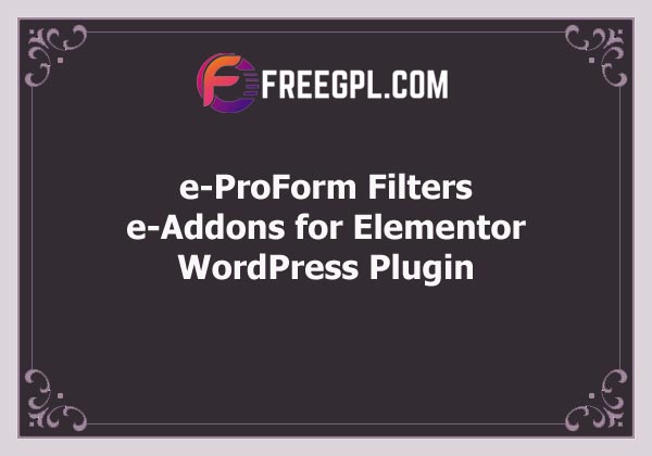 e-ProForm Filters – e-Addons for Elementor Free Download