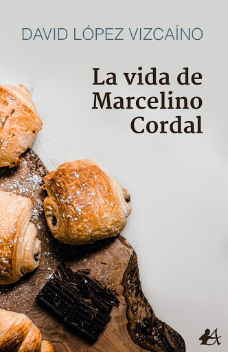 Obra del bloguero. Autor. Novela. La vida de Marcelino Cordal. Editorial Adarve. 2021