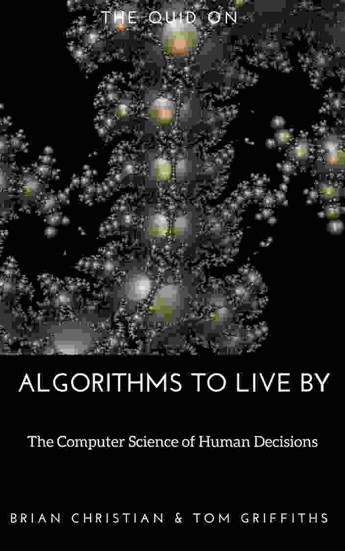 Algorithms to live by