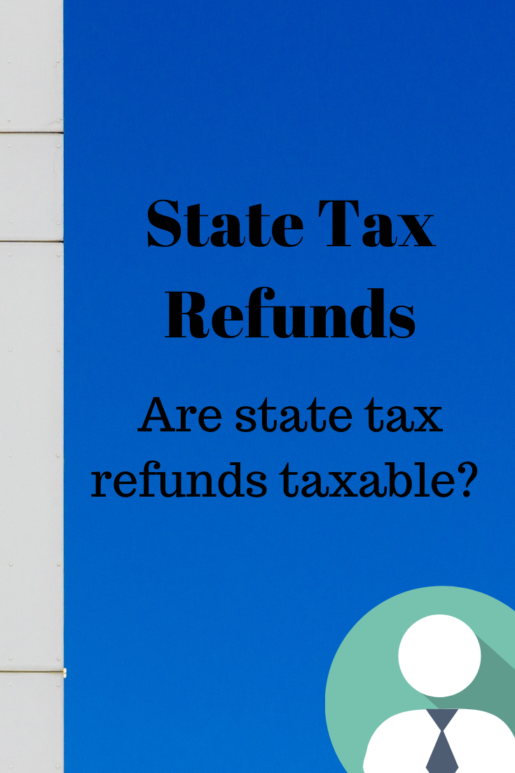 State Tax Refunds Are state tax refunds taxable?