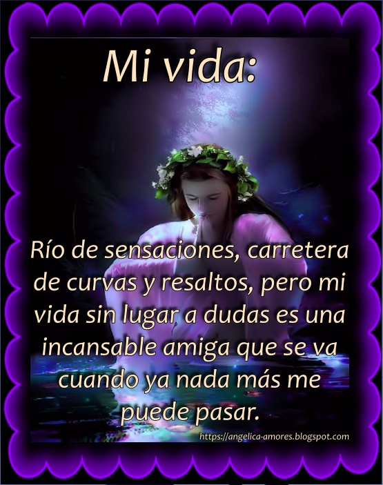 Sueños de Amor Y Magia: Mi vida: