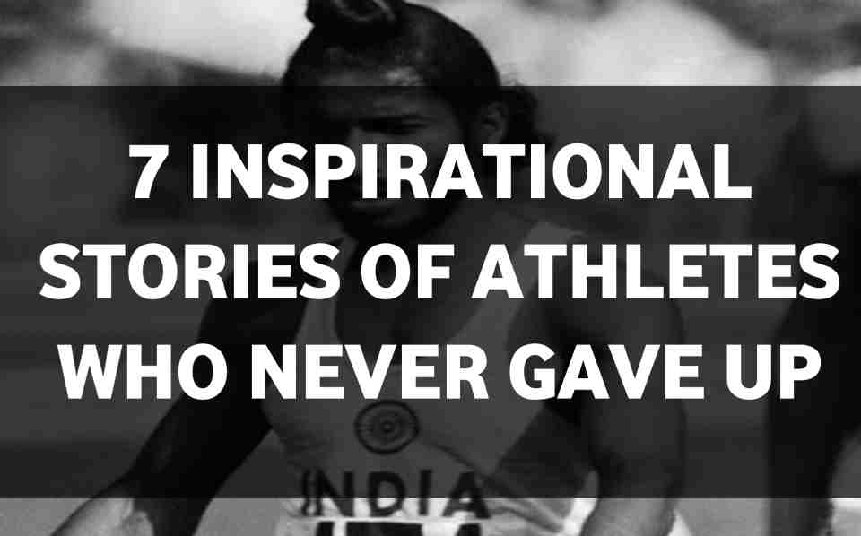 7 motivational stories of athletes who never gave up
