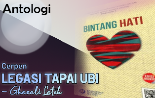 Legasi Tapai Ubi - Ghazali Lateh ~ Laman KOMSAS - Antologi dan Novel