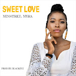 MINSTREL MYRA SINGLE SONG: SWEET LOVE