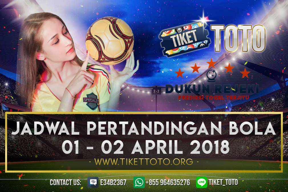 JADWAL PERTANDINGAN BOLA 01 – 02 APRIL 2019