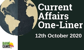 Current Affairs One-Liner: 12th October 2020